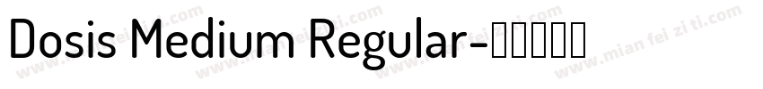 Dosis Medium Regular字体转换